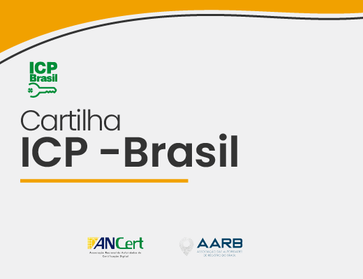 ANCert e AARB lançam cartilha para orientar cidadãos e empresas sobre o Certificado Digital ICP-Brasil